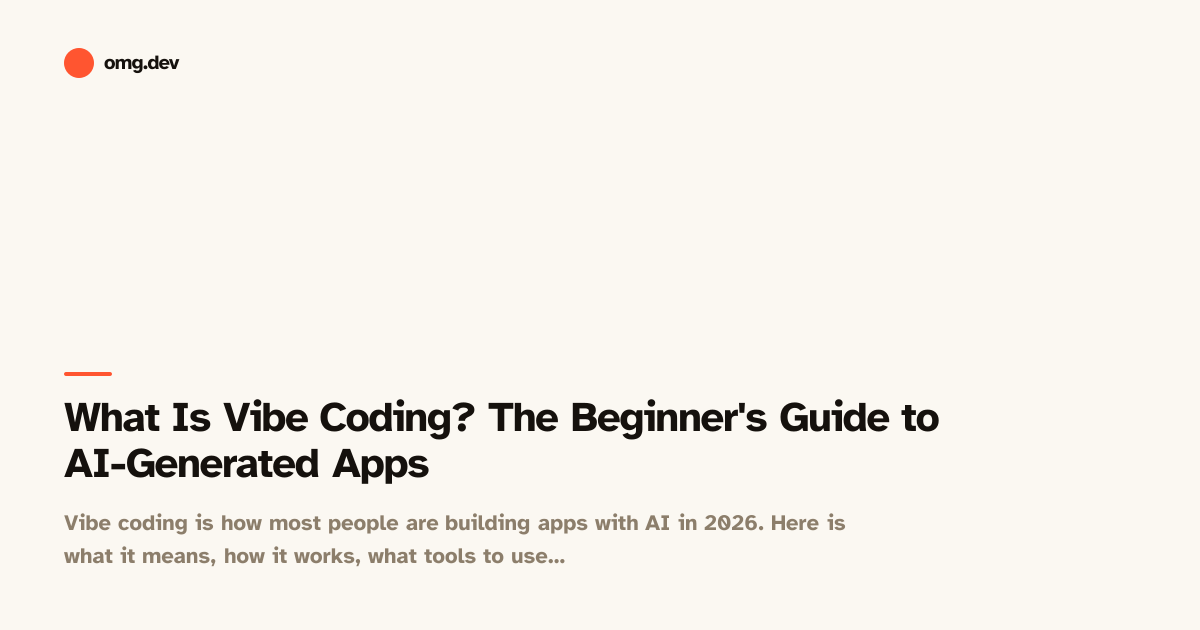 What Is Vibe Coding? The Beginner's Guide to AI-Generated Apps